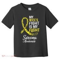 My Wifes Fight Is My Fight Sarcoma Cancer Awareness Toddler T-Shirt thumb 0