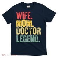 Mother Women Funny Gift Wife Mom Doctor Legend T-Shirt thumb 0