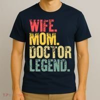 Mother Women Funny Gift Wife Mom Doctor Legend T-Shirt thumb 3