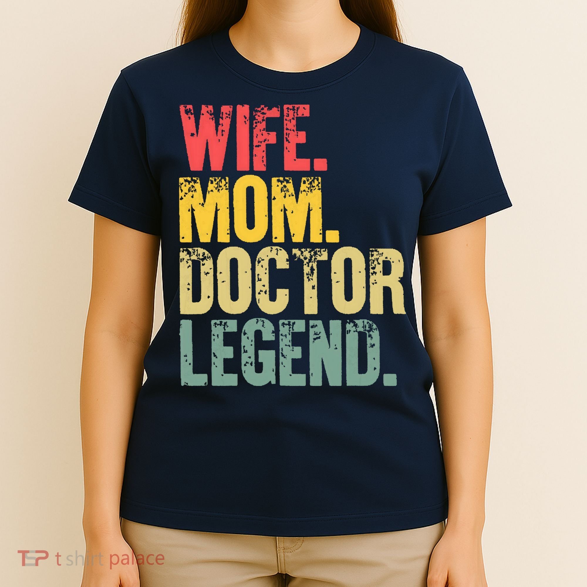 Mother Women Funny Gift Wife Mom Doctor Legend T-Shirt