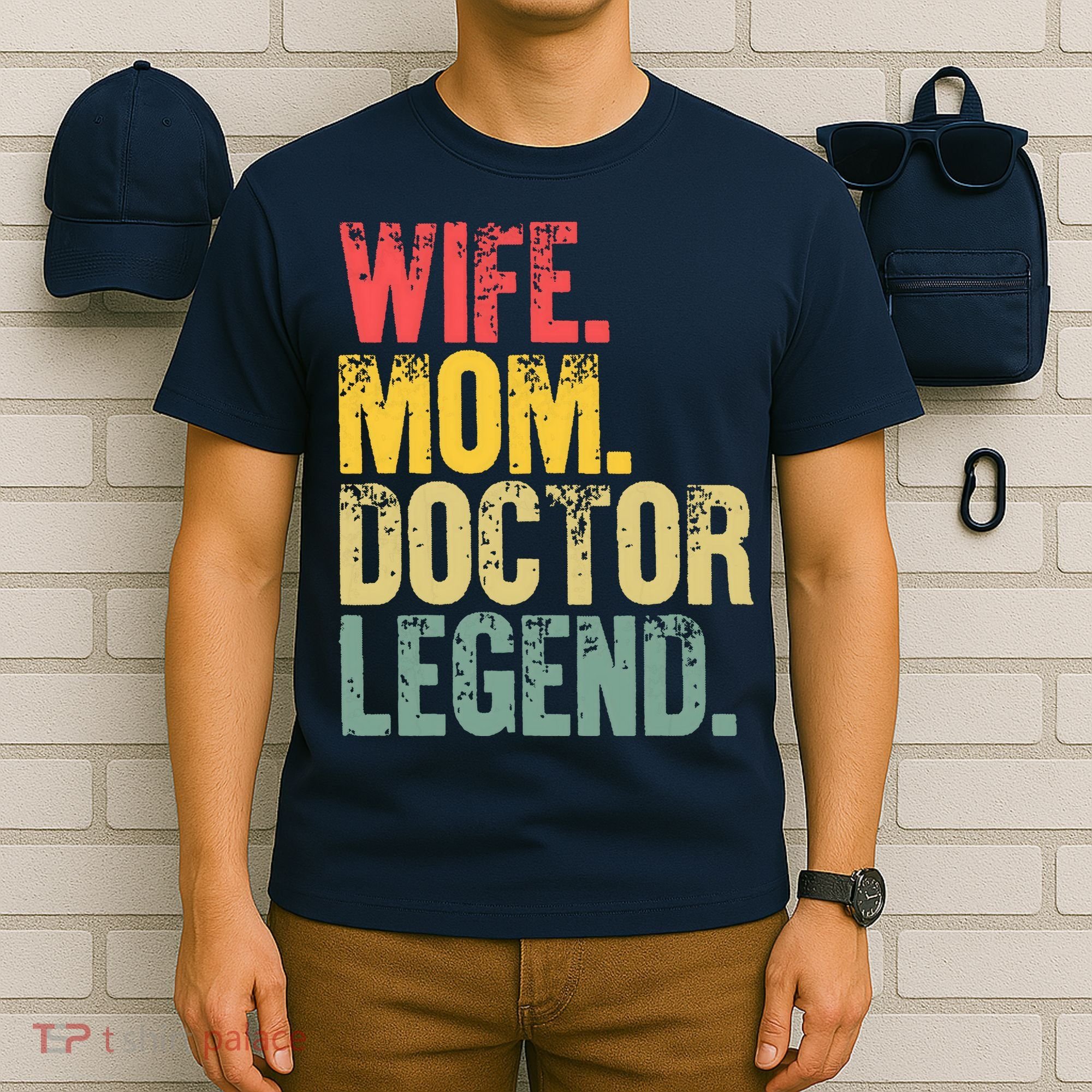 Mother Women Funny Gift Wife Mom Doctor Legend T-Shirt