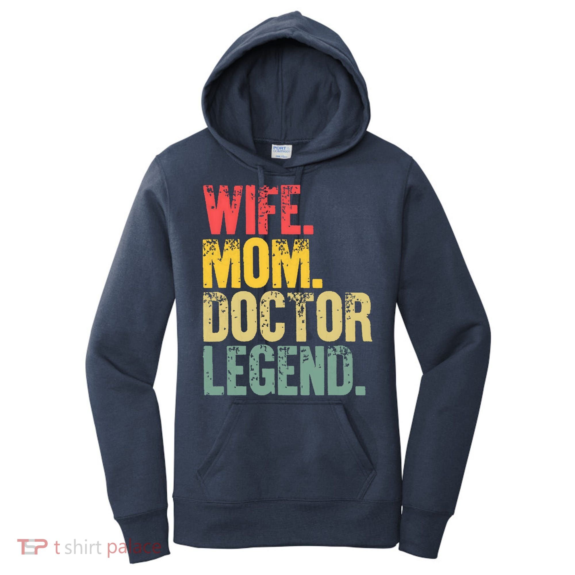 Mother Women Funny Gift Wife Mom Doctor Legend Women's Hoodie