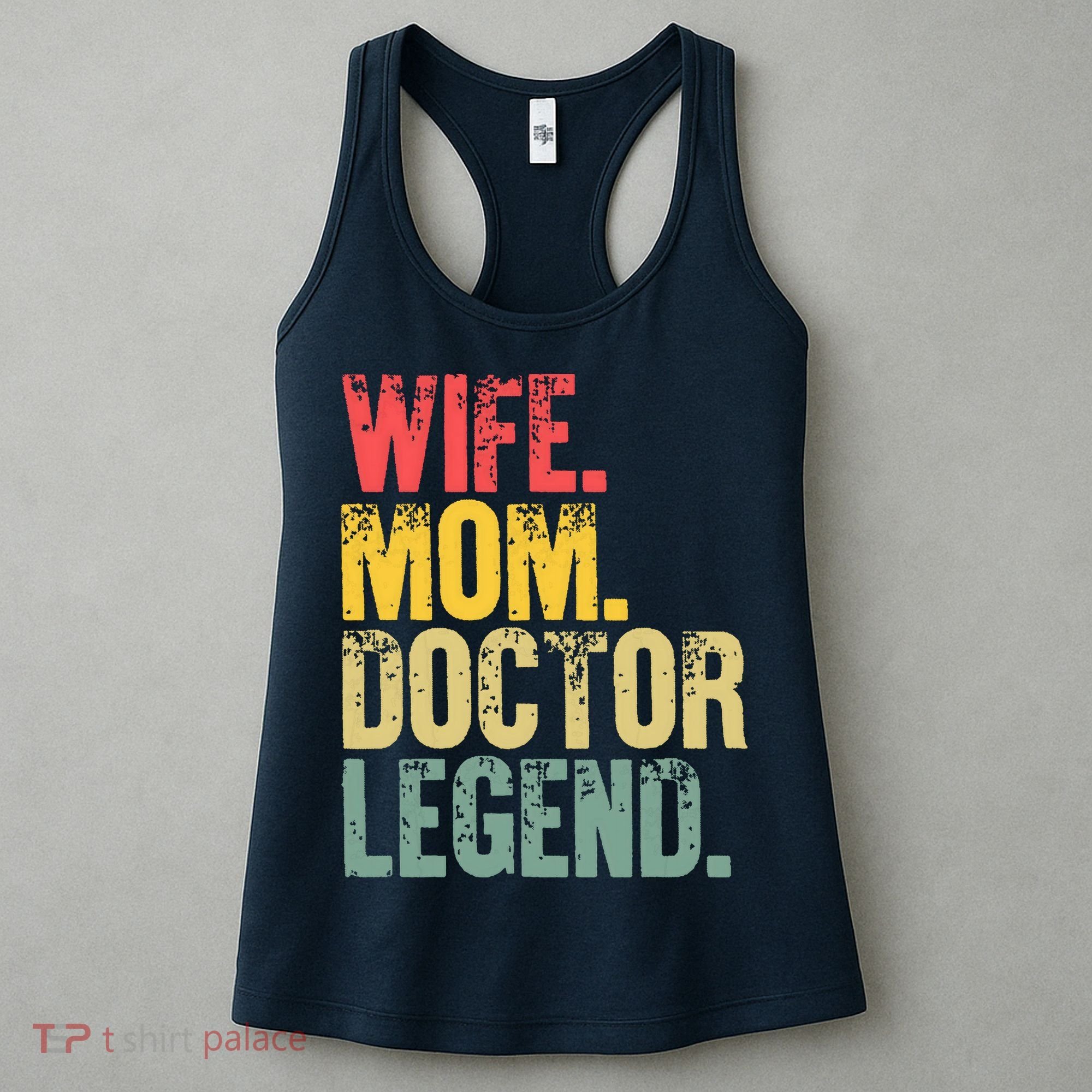 Mother Women Funny Gift Wife Mom Doctor Legend Women's Tank Top