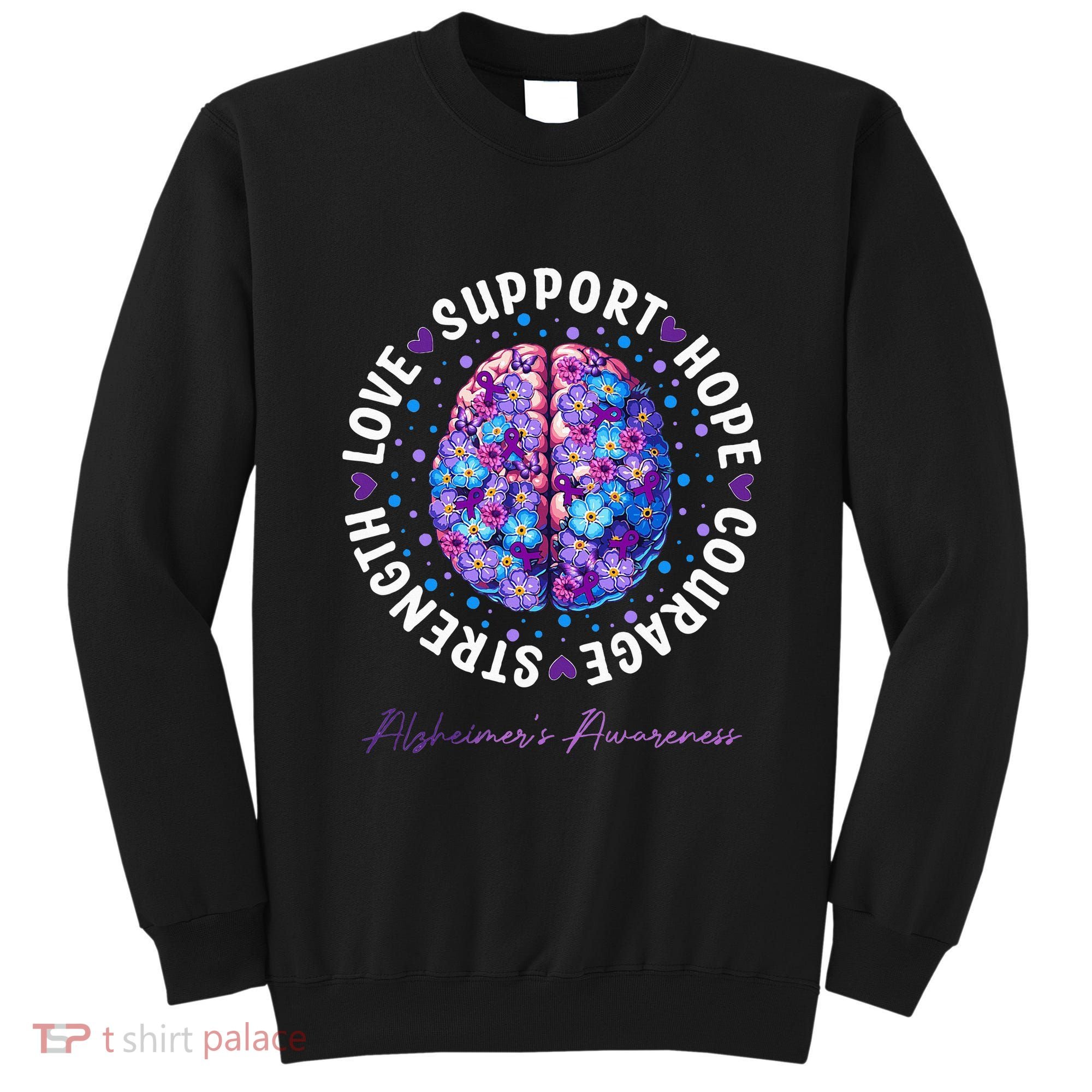 Motivational Words Floral Brain Ribbon AlzheimerS Awareness Sweatshirt