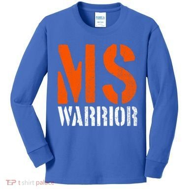 Ms Warrior Fighter Support Ms Survivor Multiple Sclerosis Great Gift Kids Long Sleeve Shirt