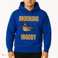 Morning Woody Funny Duck Hunting Gift Hoodie thumb 2