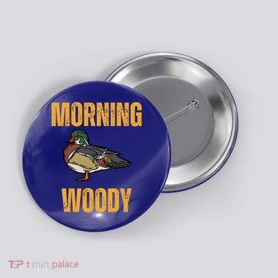 Morning Woody Funny Duck Hunting Gift Button