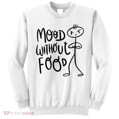 Mood Without Food Angry Sweatshirt
