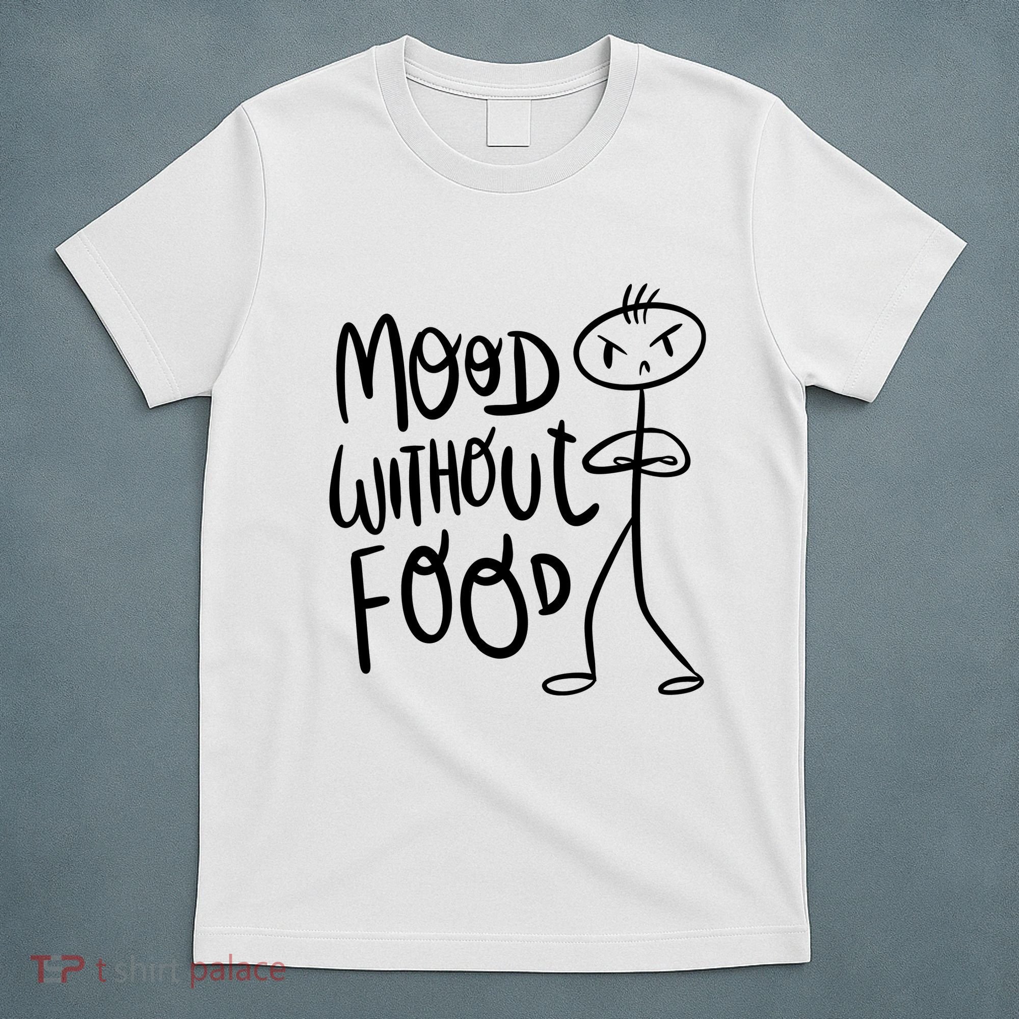 Mood Without Food Angry T-Shirt