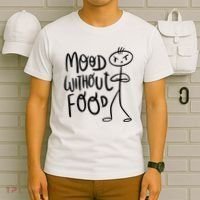 Mood Without Food Angry T-Shirt thumb 6