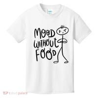 Mood Without Food Angry Kids T-Shirt thumb 0