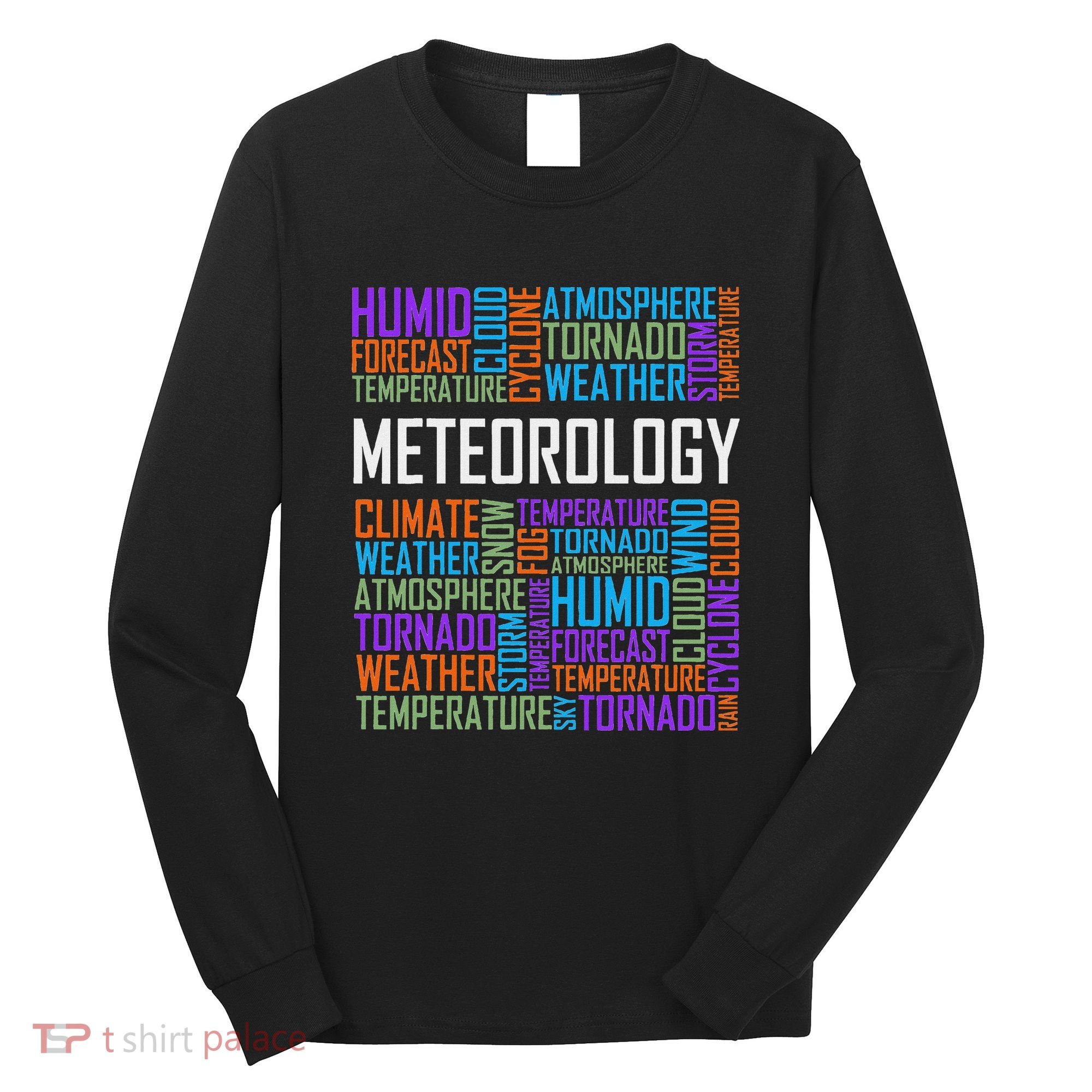 Meteorology Words Gifts Weather Forecast Meteorologist Gift Long Sleeve Shirt