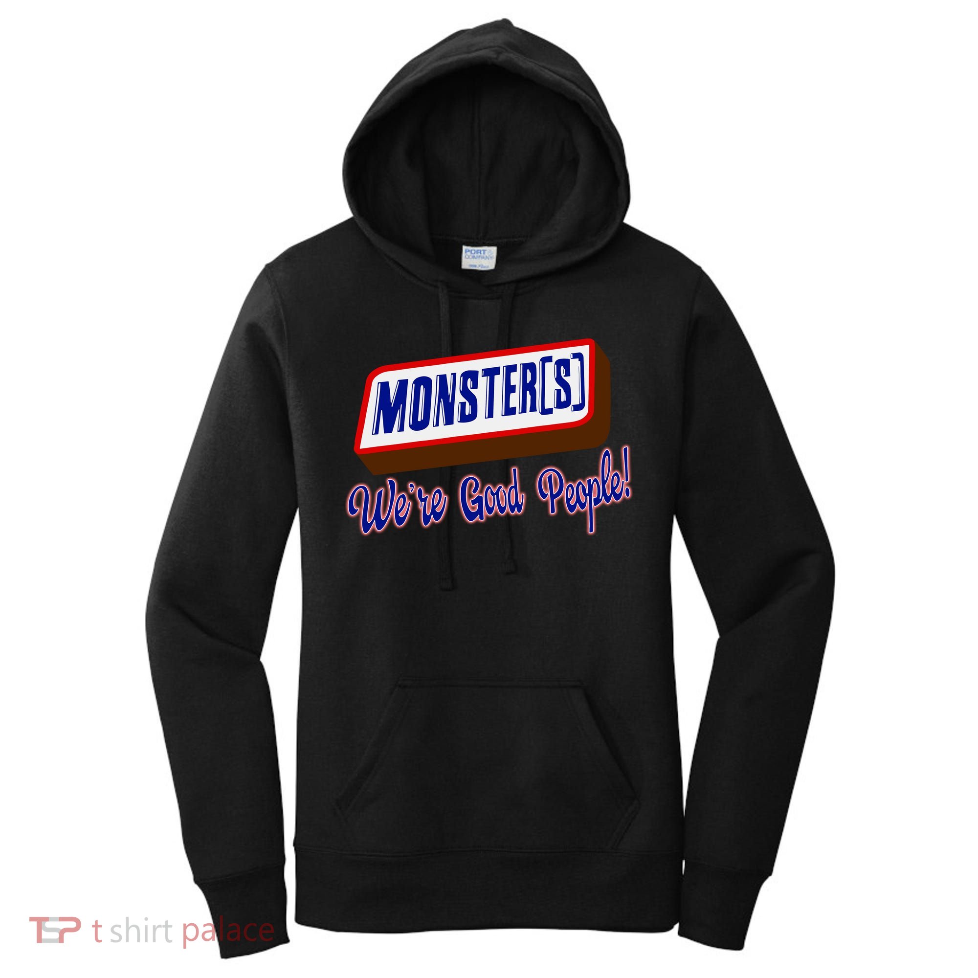 Monsters WeRe Good People Women's Hoodie