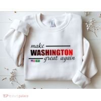 Make Washington Great Again Sweatshirt thumb 2