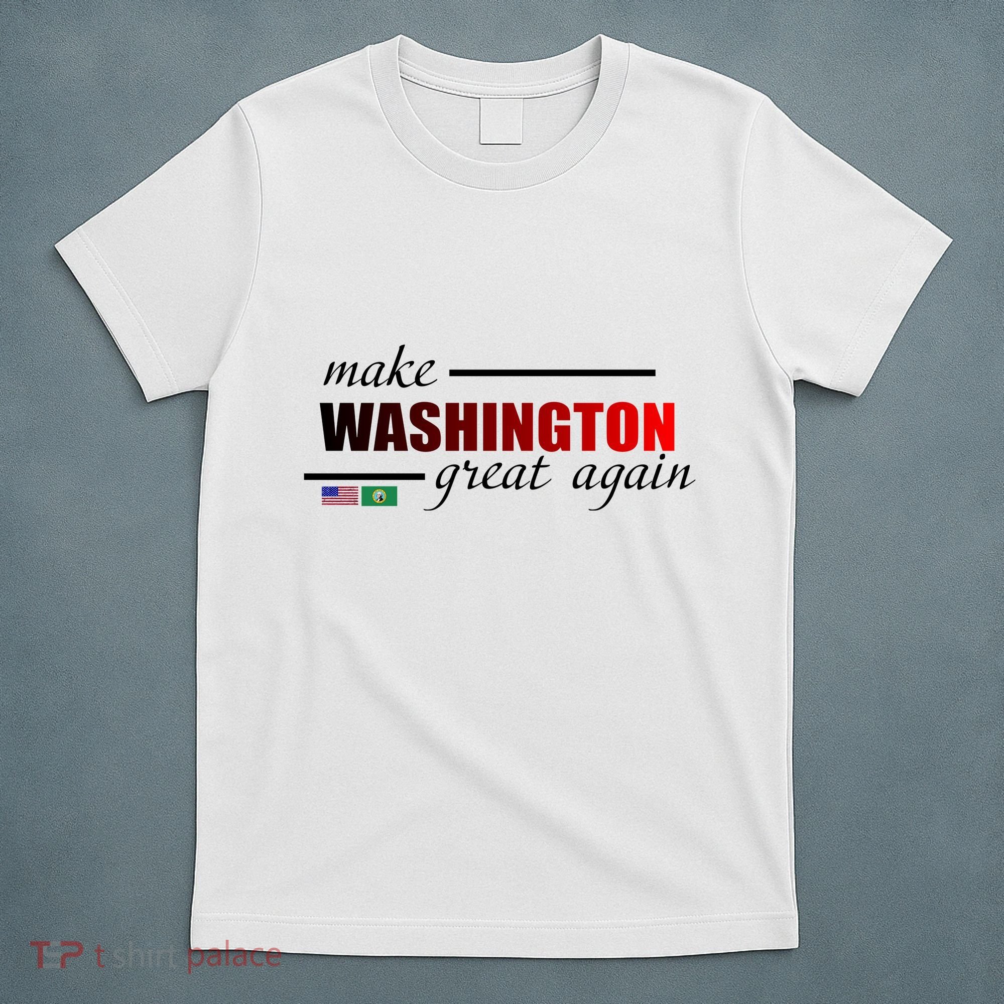 Make Washington Great Again T-Shirt