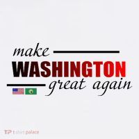 Make Washington Great Again T-Shirt thumb 7