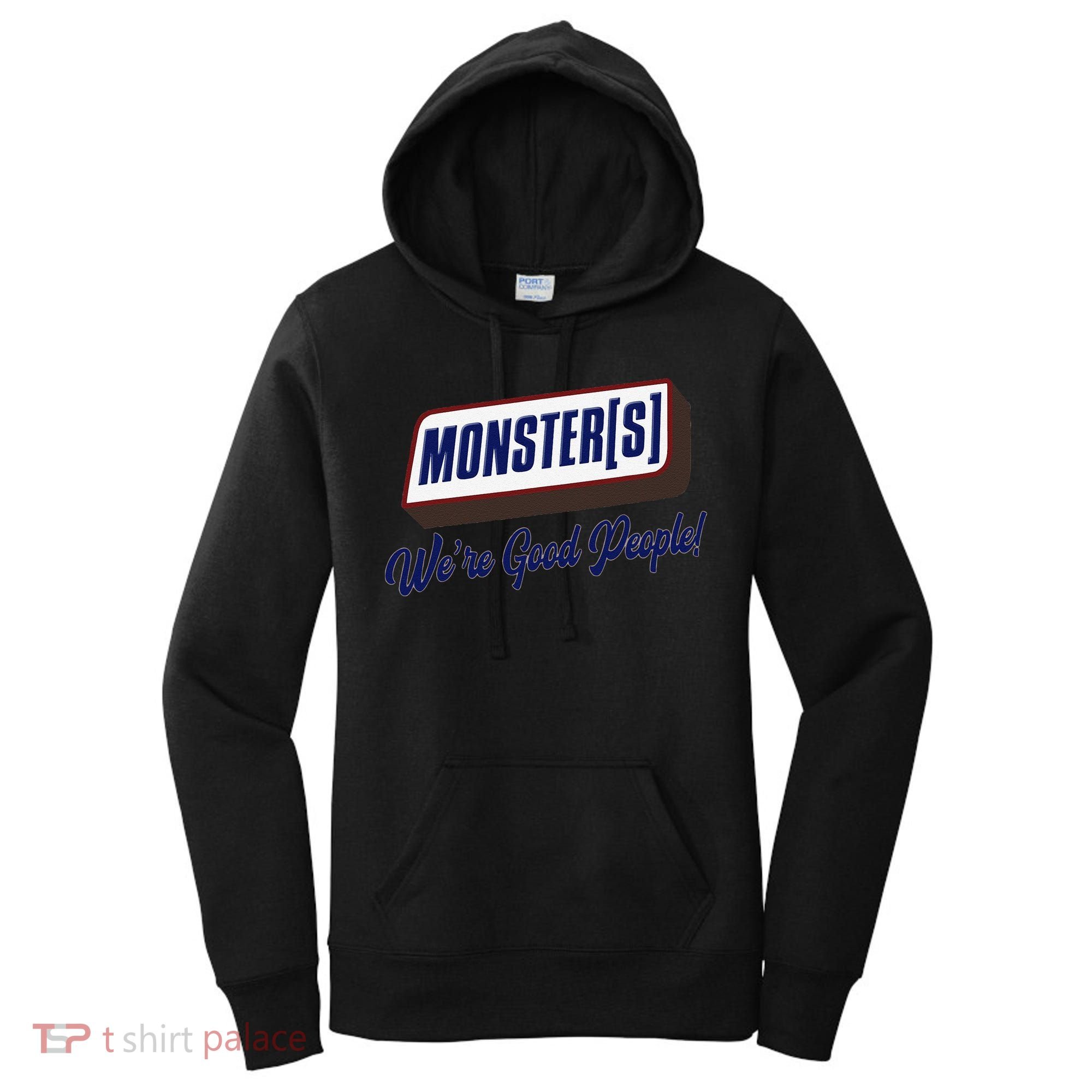 Monsters WeRe Good People! Funny Candy Chocolate Bar Gift Women's Hoodie