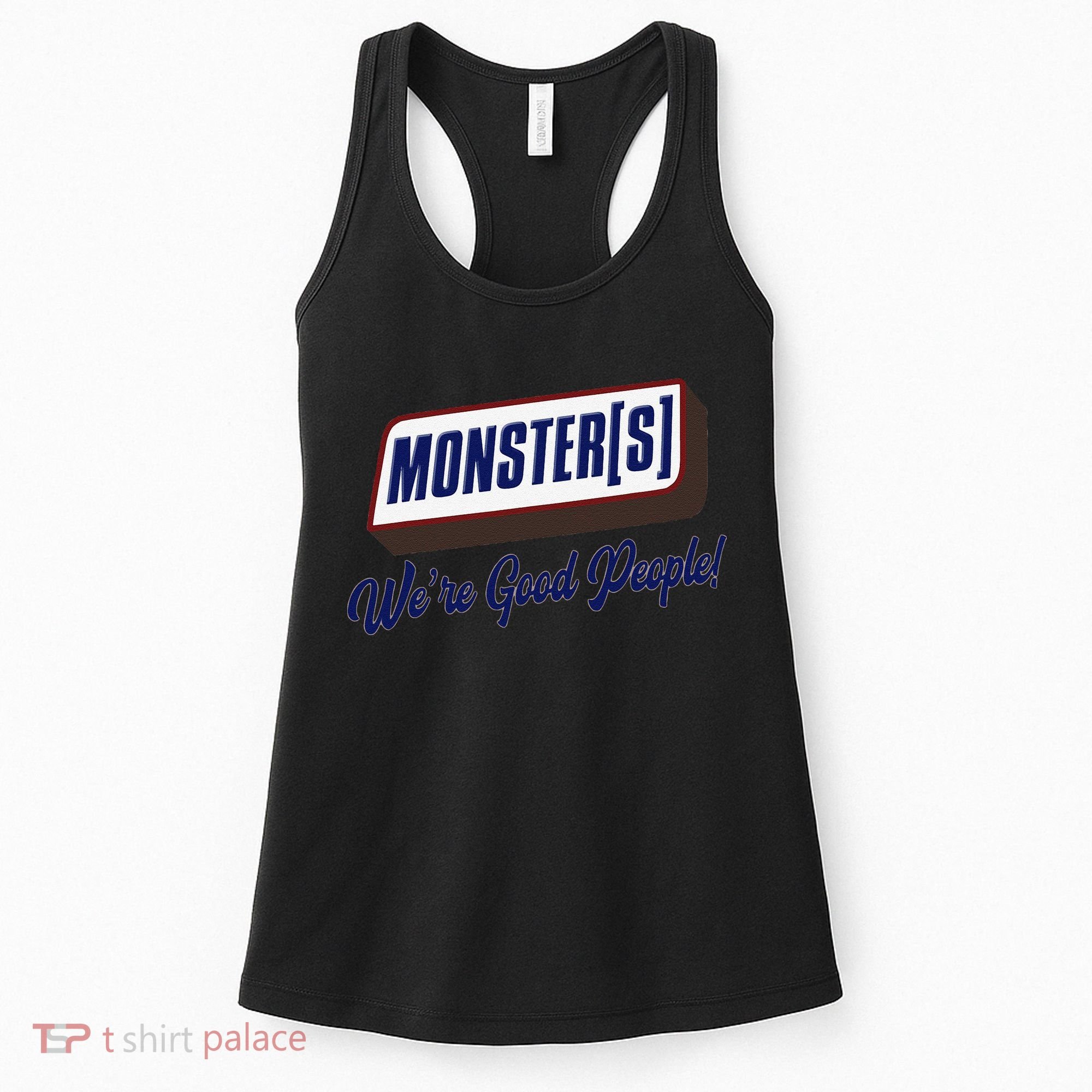 Monsters WeRe Good People! Funny Candy Chocolate Bar Gift Women's Tank Top