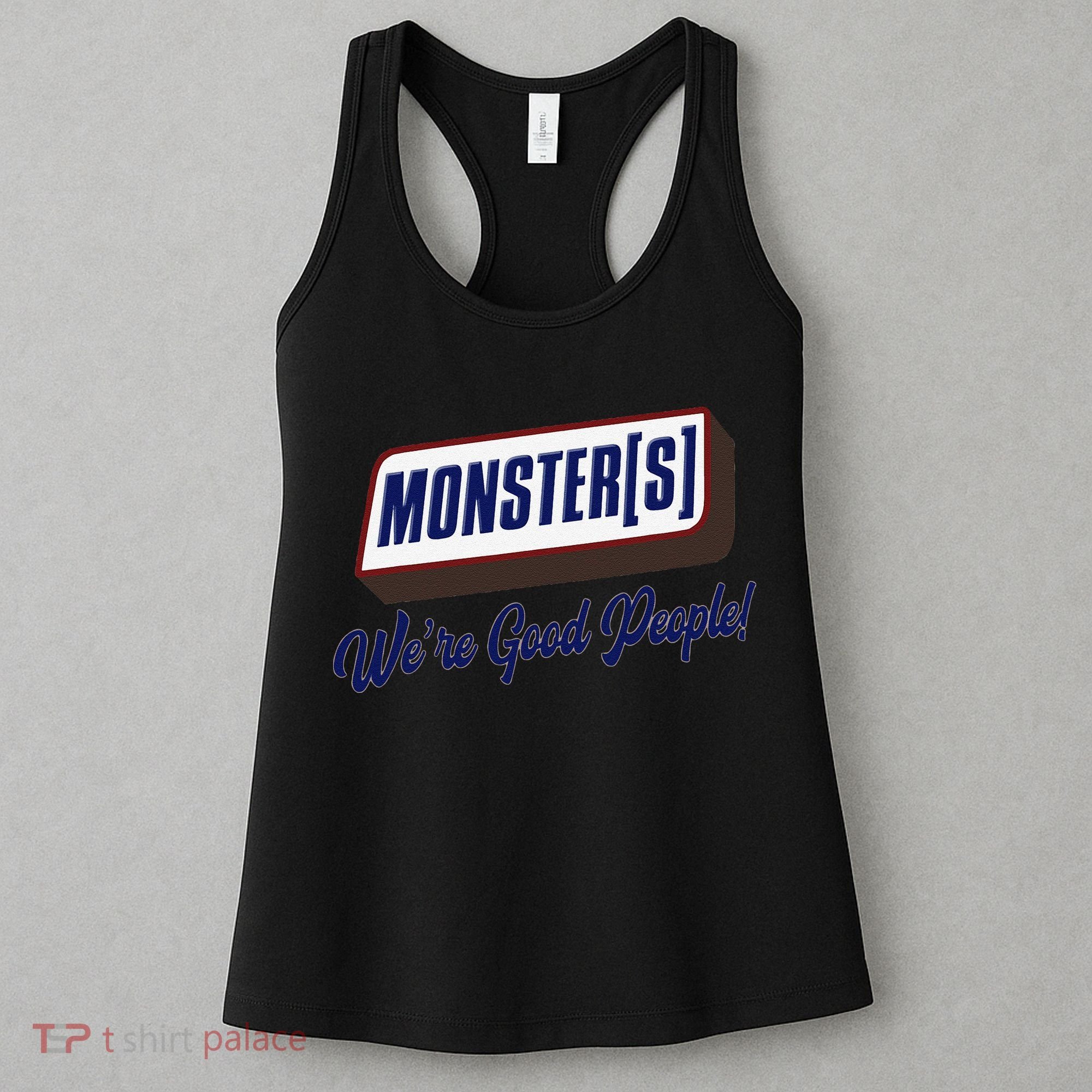 Monsters WeRe Good People! Funny Candy Chocolate Bar Gift Women's Tank Top