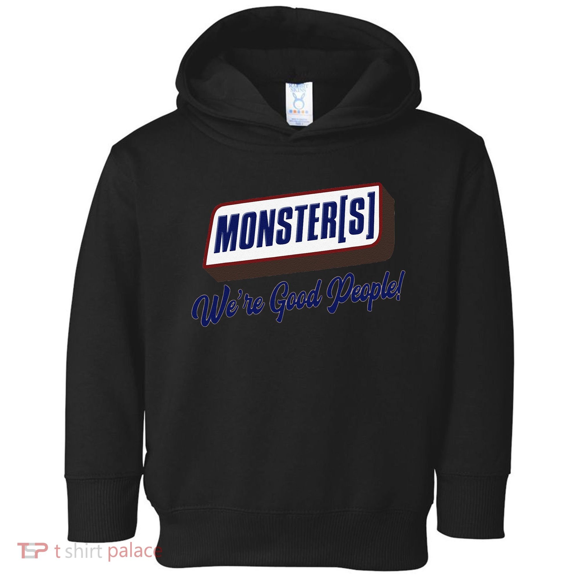 Monsters WeRe Good People! Funny Candy Chocolate Bar Gift Toddler Hoodie