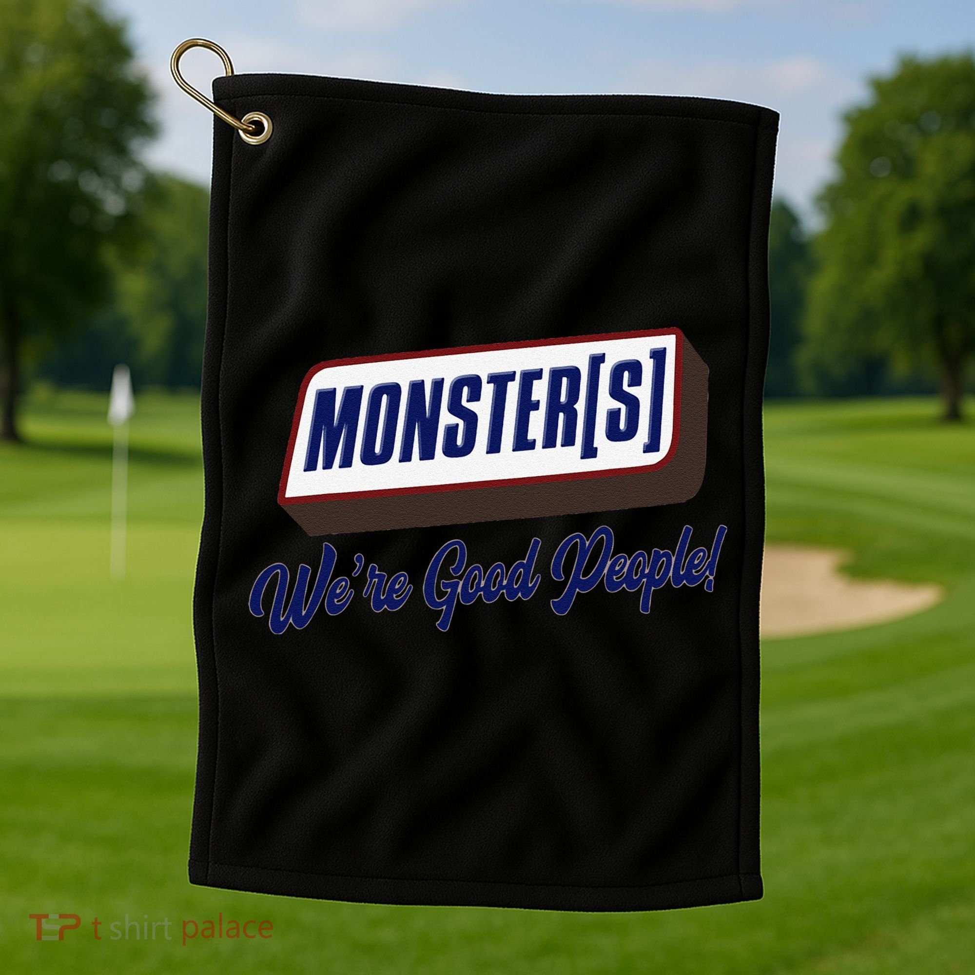 Monsters WeRe Good People! Funny Candy Chocolate Bar Gift Golf Towel