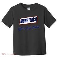 Monsters WeRe Good People! Funny Candy Chocolate Bar Gift Toddler T-Shirt thumb 0