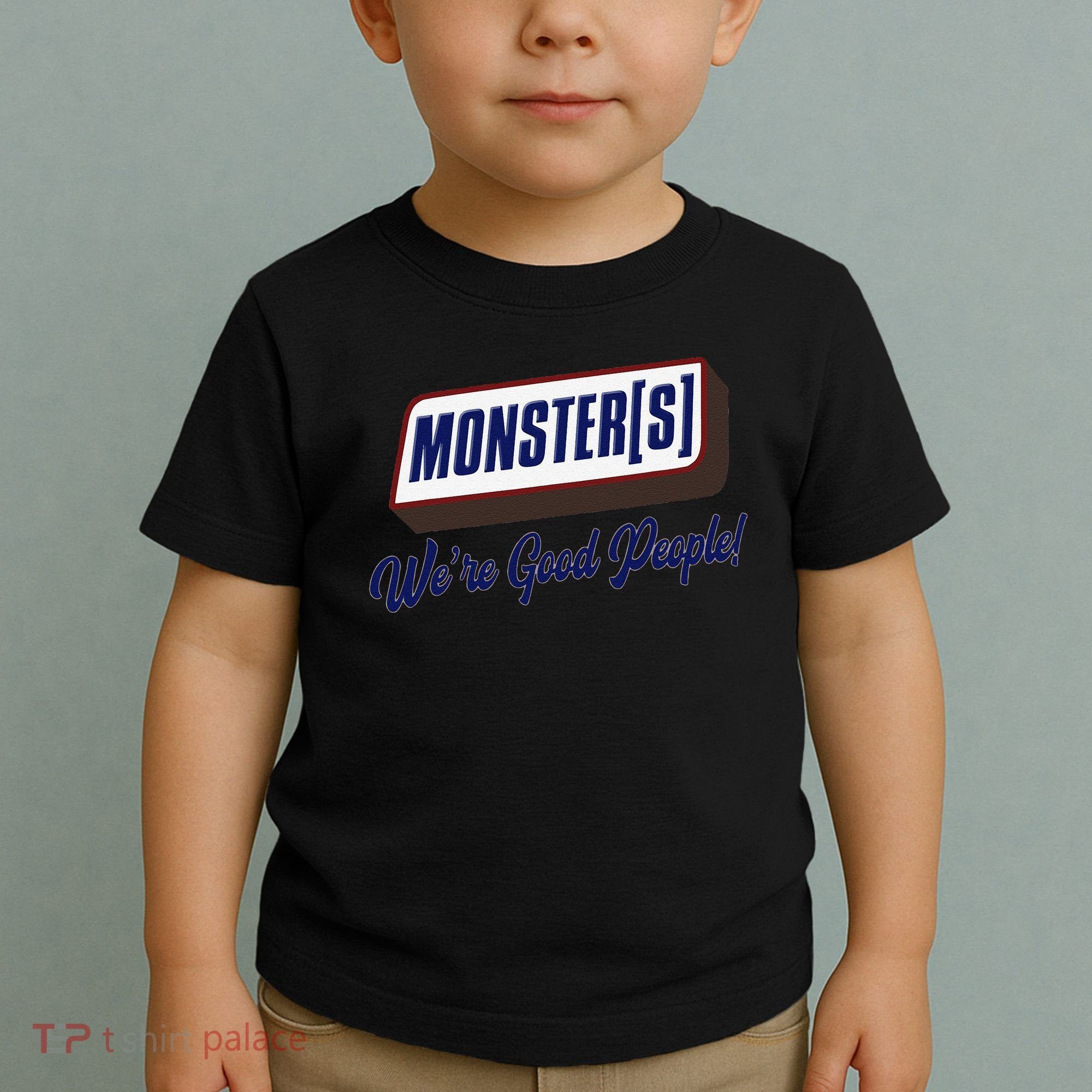 Monsters WeRe Good People! Funny Candy Chocolate Bar Gift Toddler T-Shirt