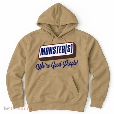 Monsters WeRe Good People! Funny Candy Chocolate Bar Gift Hoodie