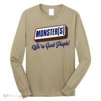 Monsters WeRe Good People! Funny Candy Chocolate Bar Gift Long Sleeve Shirt thumb 0