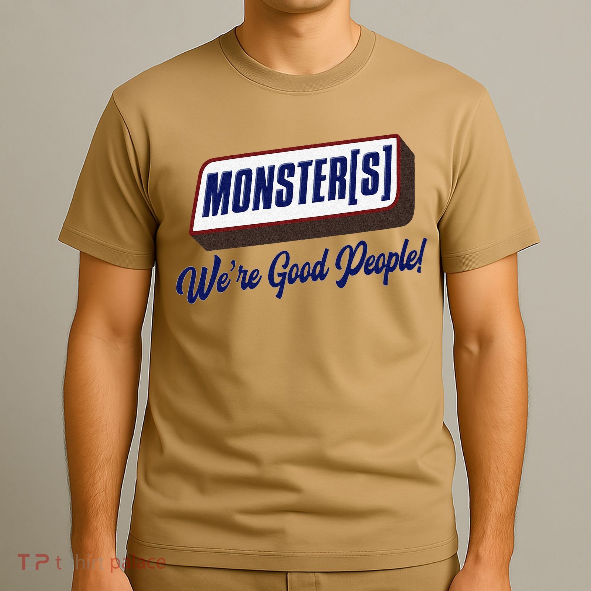 Monsters WeRe Good People! Funny Candy Chocolate Bar Gift T-Shirt