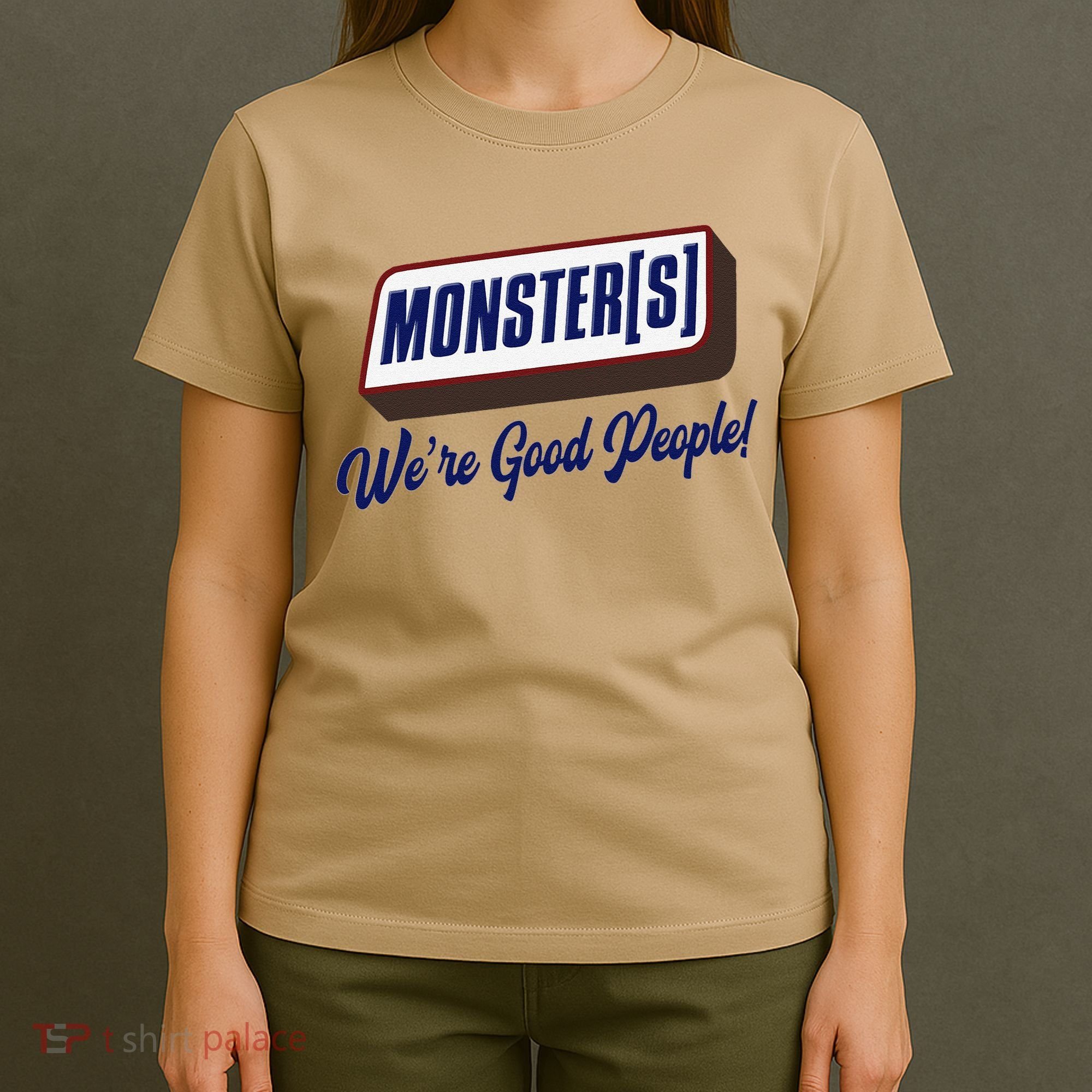 Monsters WeRe Good People! Funny Candy Chocolate Bar Gift T-Shirt