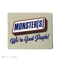 Monsters WeRe Good People! Funny Candy Chocolate Bar Gift Mousepad thumb 0