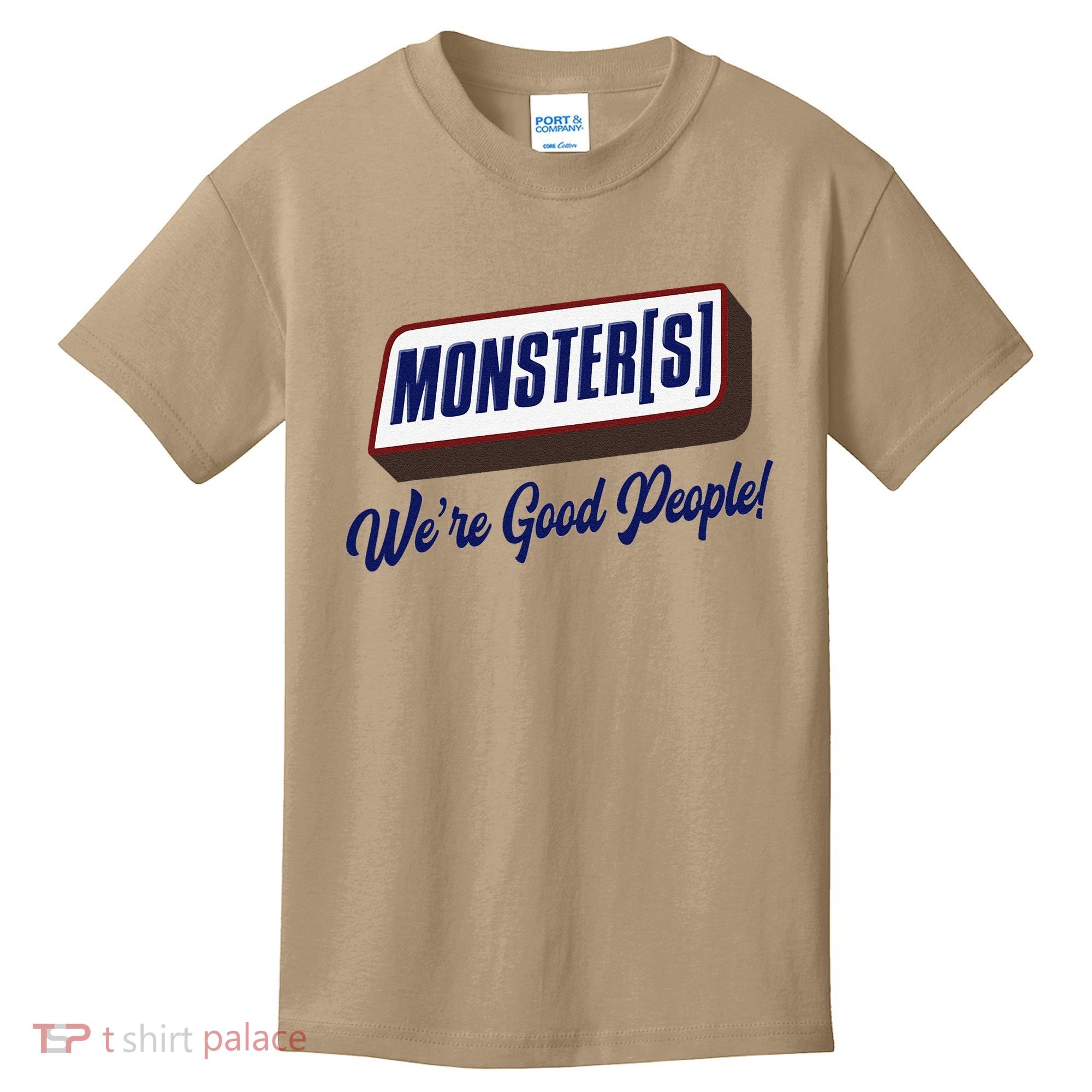 Monsters WeRe Good People! Funny Candy Chocolate Bar Gift Kids T-Shirt