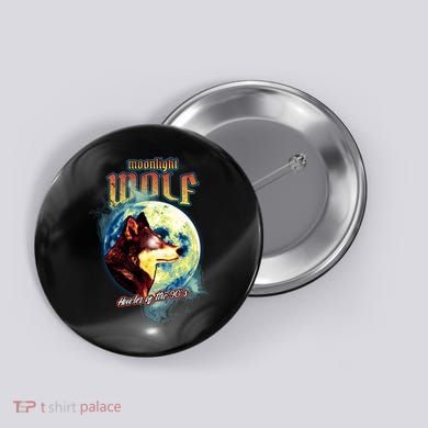Moonlight Wolf Howler Of The 90s Button