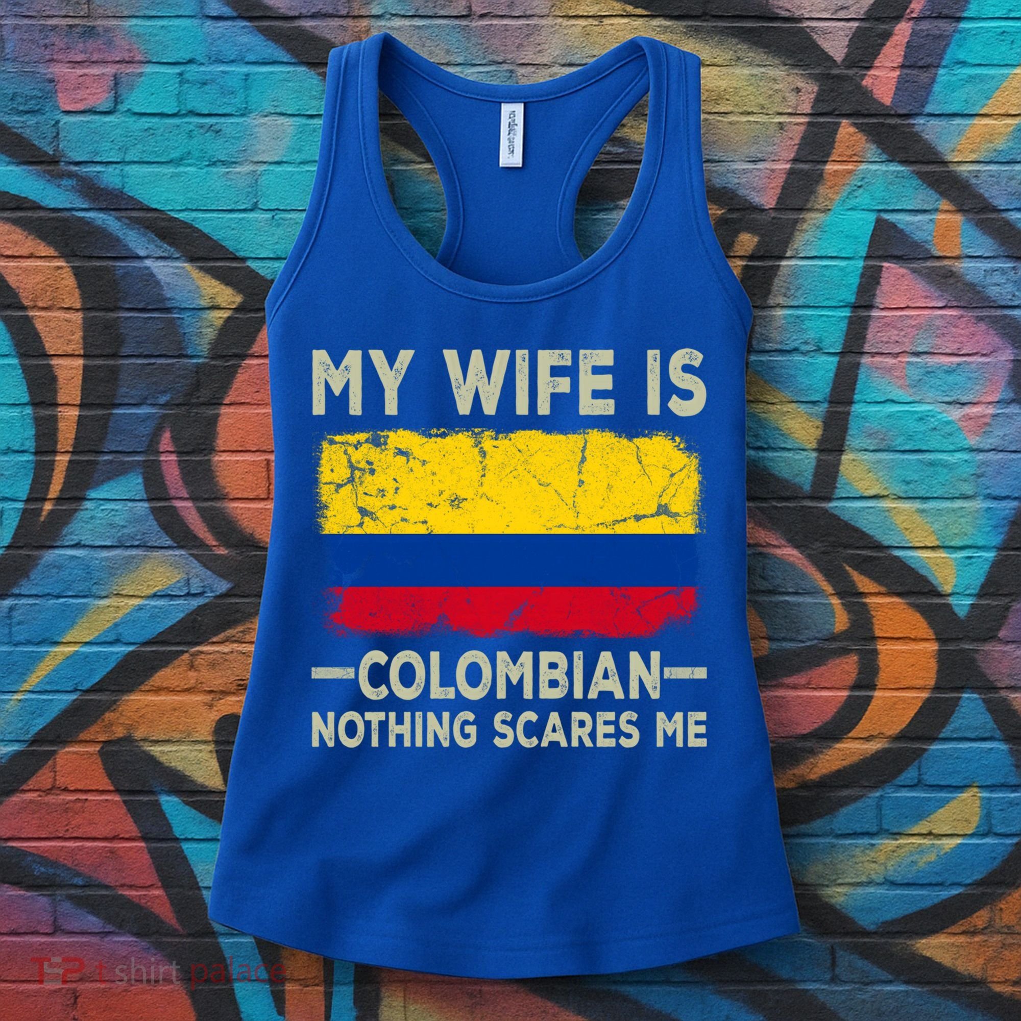 My Wife Is Colombian Nothing Scares Me Funny Husband Cute Gift Women's Tank Top