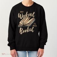 My Weekend Is All Booked Bookworm Reading Books Funny Gift Women's Sweatshirt thumb 0
