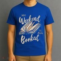 My Weekend Is All Booked Bookworm Reading Books Funny Gift T-Shirt thumb 3
