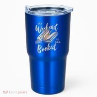 My Weekend Is All Booked Bookworm Reading Books Funny Gift Tumbler thumb 0