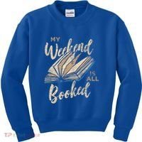 My Weekend Is All Booked Bookworm Reading Books Funny Gift Kids Sweatshirt thumb 0