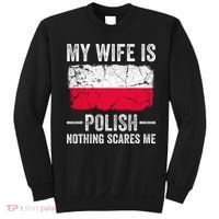 My Wife Is Polish Nothing Scares Me Funny Husband Sweatshirt thumb 0