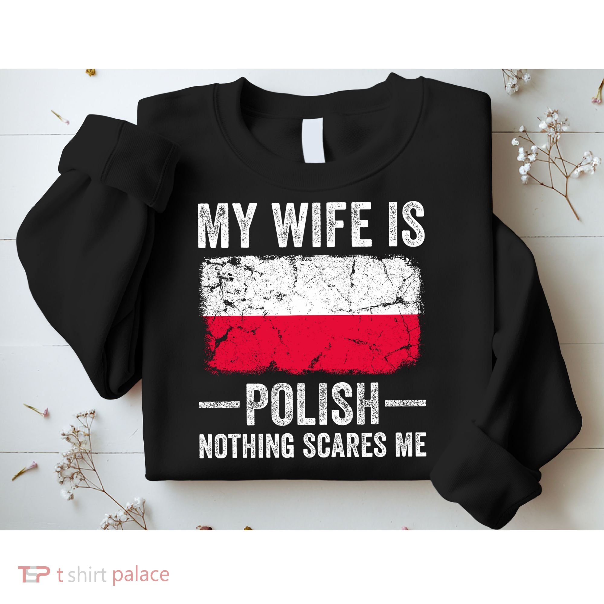 My Wife Is Polish Nothing Scares Me Funny Husband Sweatshirt