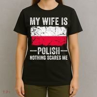 My Wife Is Polish Nothing Scares Me Funny Husband T-Shirt thumb 4