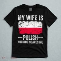 My Wife Is Polish Nothing Scares Me Funny Husband T-Shirt thumb 5