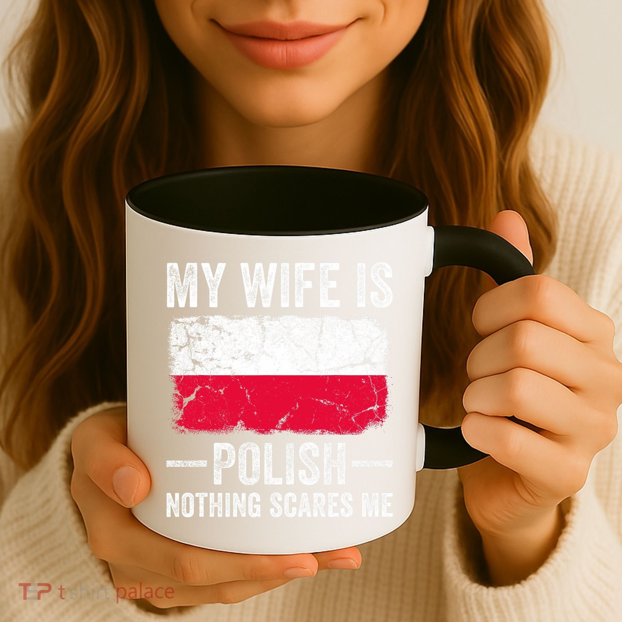 My Wife Is Polish Nothing Scares Me Funny Husband Coffee Mug