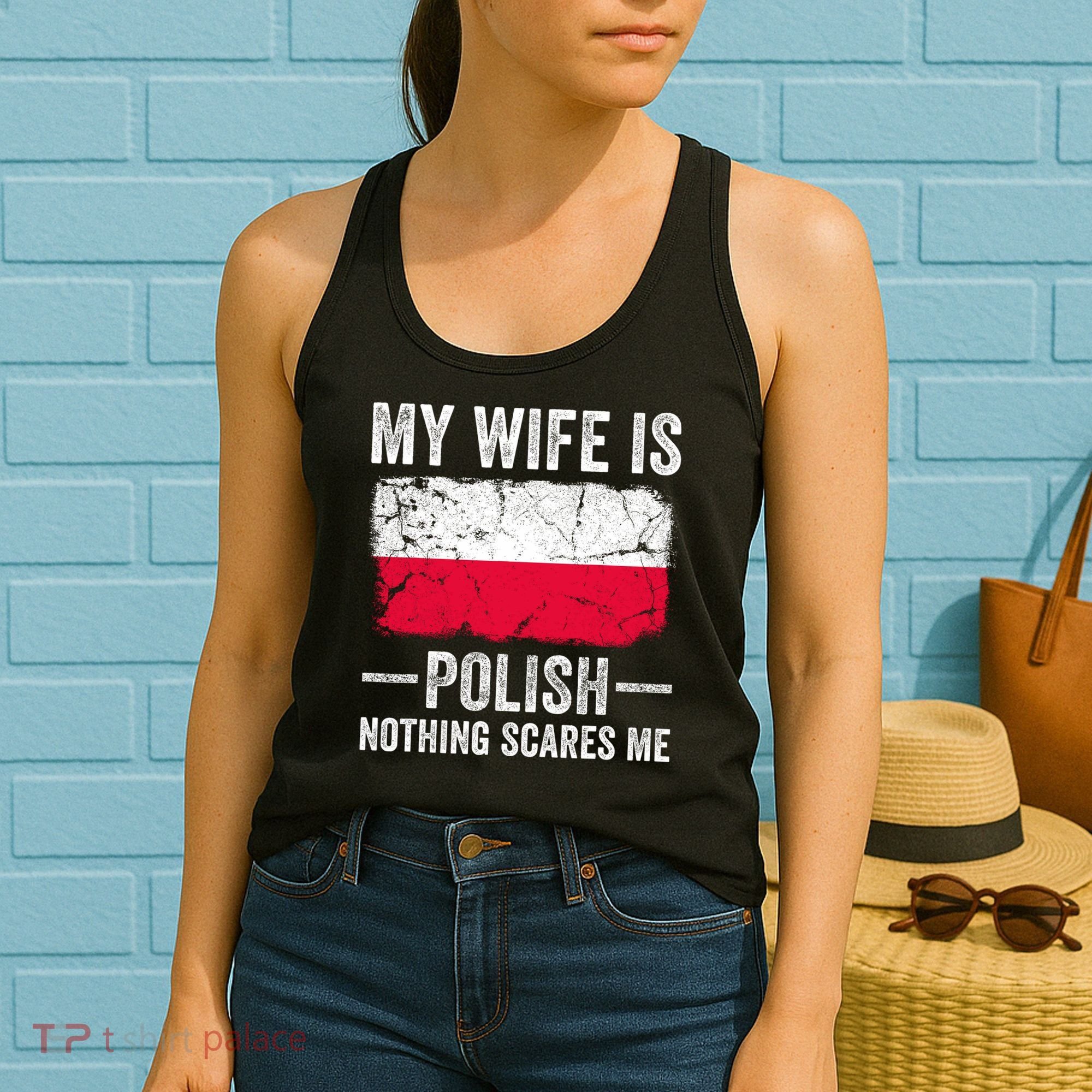 My Wife Is Polish Nothing Scares Me Funny Husband Women's Tank Top