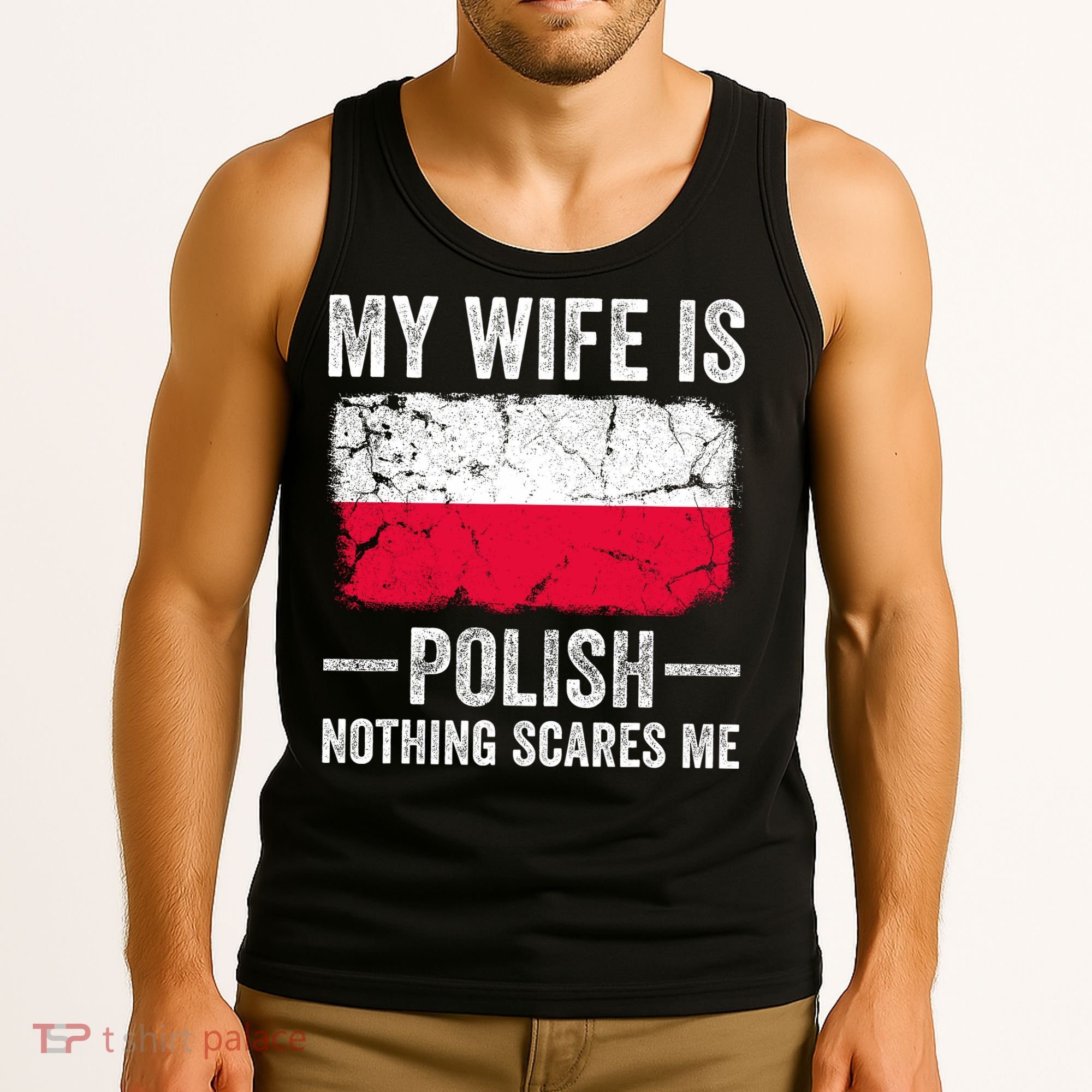 My Wife Is Polish Nothing Scares Me Funny Husband Tank Top