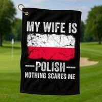 My Wife Is Polish Nothing Scares Me Funny Husband Golf Towel thumb 1
