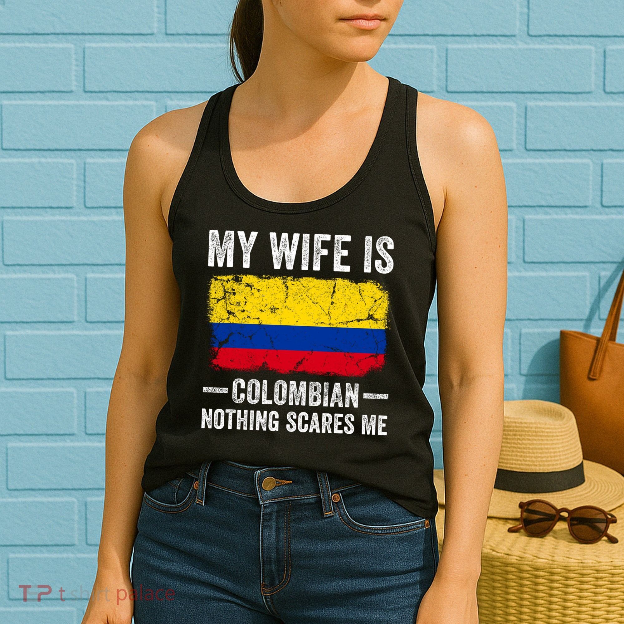 My Wife Is Colombian Nothing Scares Me Funny Husband Women's Tank Top