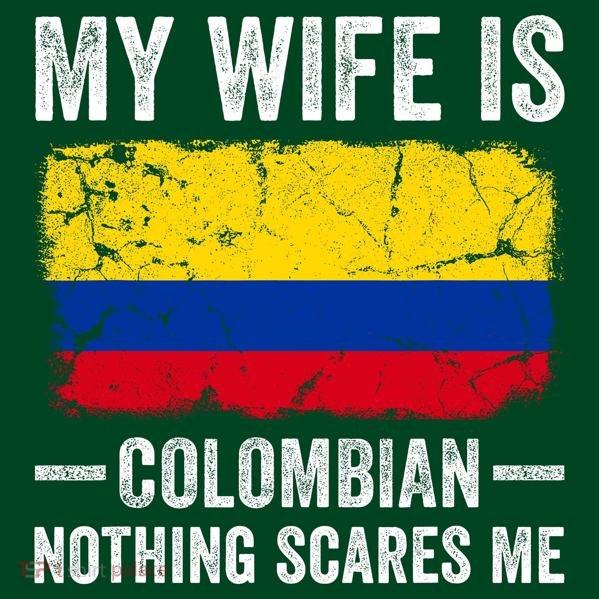 My Wife Is Colombian Nothing Scares Me Funny Husband Polo