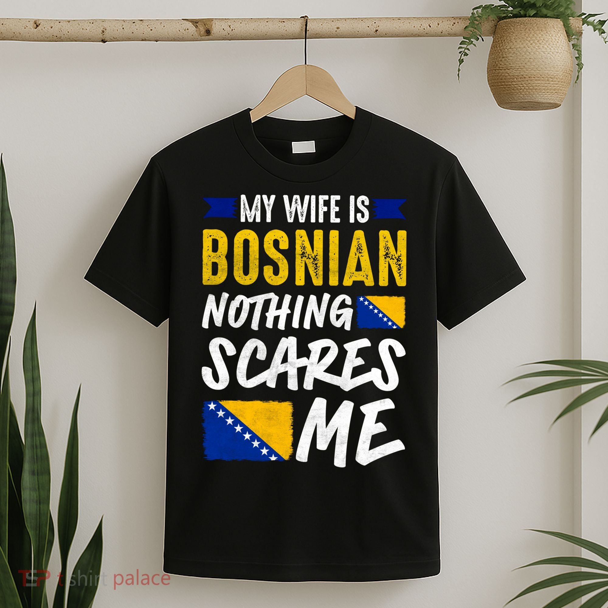 My Wife Is Bosnian Nothing Scares Me T-Shirt